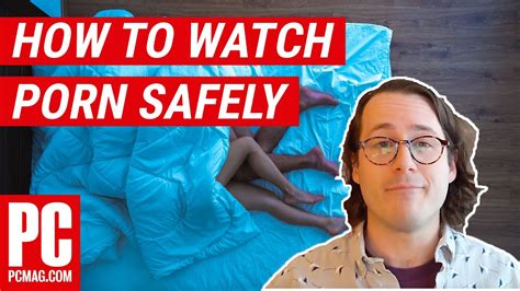 How to Watch Porn Safely in 2024: 8 Ways。